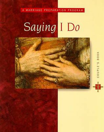 Cover image for Saying I Do Couple's Book: A Marriage Preparation Program