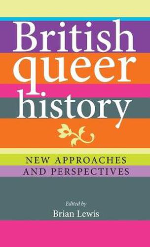 British Queer History: New Approaches and Perspectives