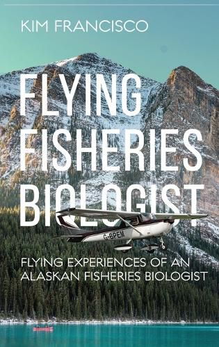 Cover image for Flying Fisheries Biologist