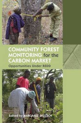 Cover image for Community Forest Monitoring for the Carbon Market: Opportunities Under REDD