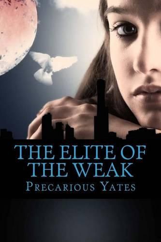 Cover image for The Elite of the Weak: Revelation Special Ops, book 1