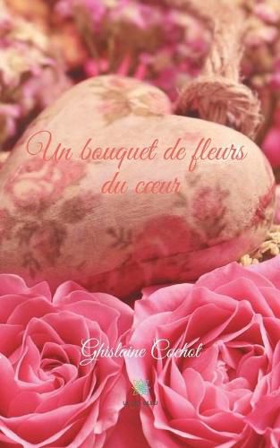 Cover image for Un bouquet de fleurs du coeur