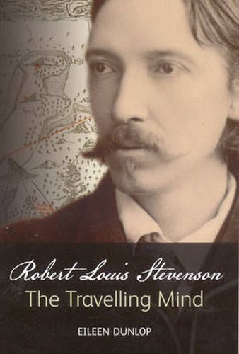 Robert Louis Stevenson: The Travelling Mind