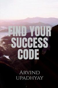 Cover image for Find Your Success Code