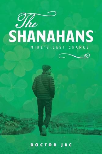 The Shanahans: Mike's Last Chance