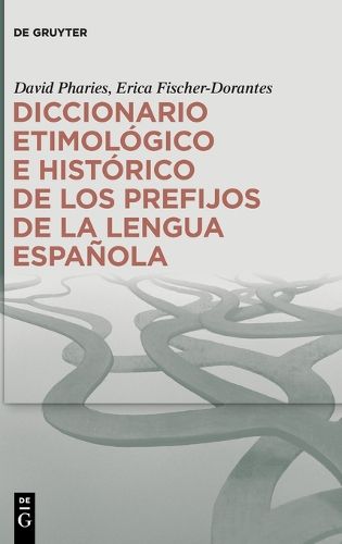 Cover image for Diccionario Etimologico E Historico de Los Prefijos de la Lengua Espanola