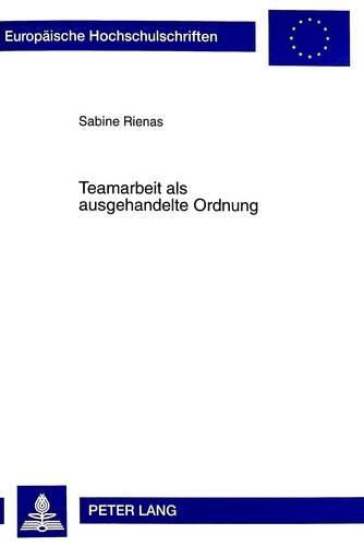 Cover image for Teamarbeit ALS Ausgehandelte Ordnung: Qualitative Analyse Von Teamentwicklungsprozessen Auf Drogenentzugsstationen