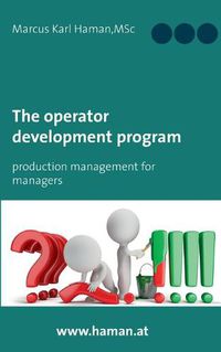 Cover image for The Operator Development Program: Production Management for Managers