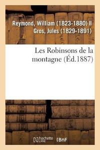 Cover image for Les Robinsons de la Montagne