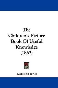 Cover image for The Children's Picture Book of Useful Knowledge (1862)