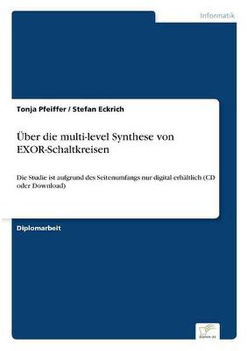 Cover image for UEber die multi-level Synthese von EXOR-Schaltkreisen: Die Studie ist aufgrund des Seitenumfangs nur digital erhaltlich (CD oder Download)