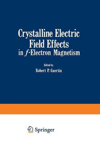 Crystalline Electric Field Effects in f-Electron Magnetism