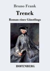 Cover image for Trenck: Roman eines Gunstlings