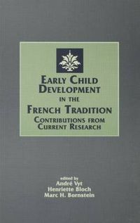 Cover image for Early Child Development in the French Tradition: Contributions From Current Research