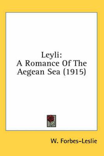 Cover image for Leyli: A Romance of the Aegean Sea (1915)