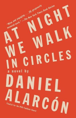 At Night We Walk in Circles: A Novel