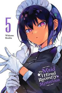 Cover image for The Maid I Hired Recently Is Mysterious, Vol. 5