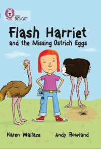 Cover image for Flash Harriet and the Missing Ostrich Eggs: Band 14/Ruby