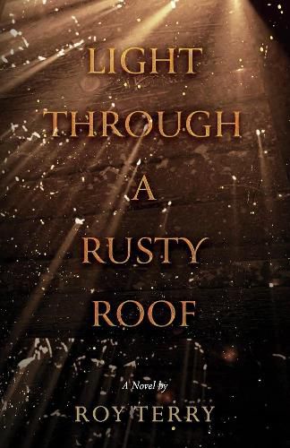 Cover image for Light Through a Rusty Roof