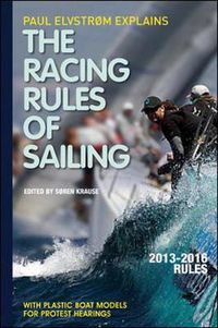 Cover image for Paul Elvstrom Explains Racing Rules of Sailing, 2013-2016 Edition