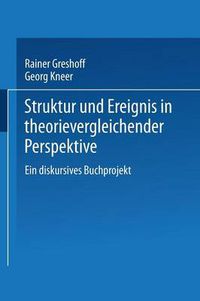 Cover image for Struktur Und Ereignis in Theorievergleichender Perspektive