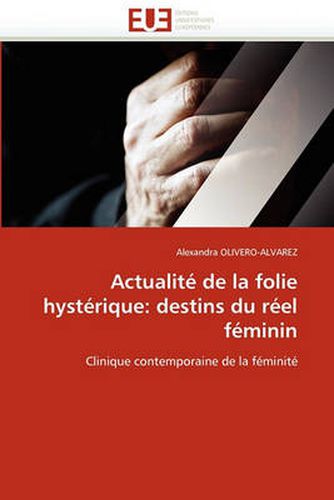 Cover image for Actualite De La Folie Hysterique: Destins Du Reel Feminin