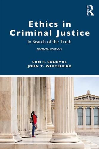 Cover image for Ethics in Criminal Justice: In Search of the Truth