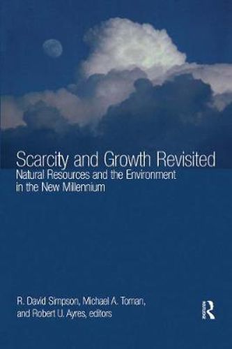 Cover image for Scarcity and Growth Revisited: Natural Resources and the Environment in the New Millenium