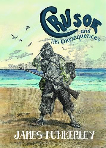 Cover image for Crusoe and His Consequences