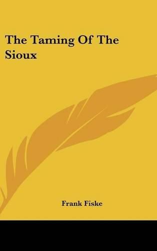 Cover image for The Taming of the Sioux