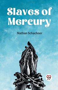 Cover image for Slaves of Mercury