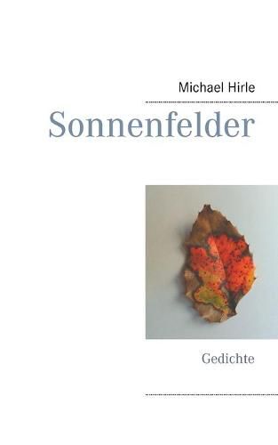 Sonnenfelder: Gedichte