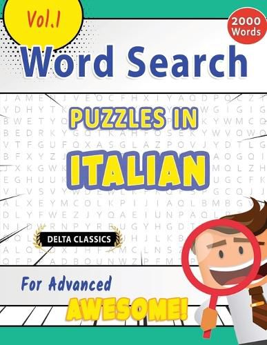 Cover image for Word Search Puzzles in Italian for Advanced - Awesome! Vol.1 - Delta Classics