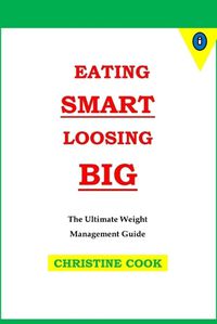 Cover image for Eating Smart Loosing Big