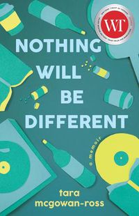 Cover image for Nothing Will Be Different: A Memoir