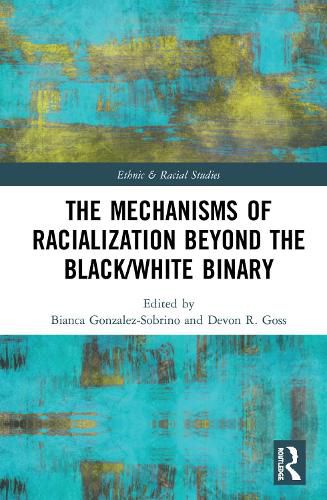 Cover image for The Mechanisms of Racialization Beyond the Black/White Binary