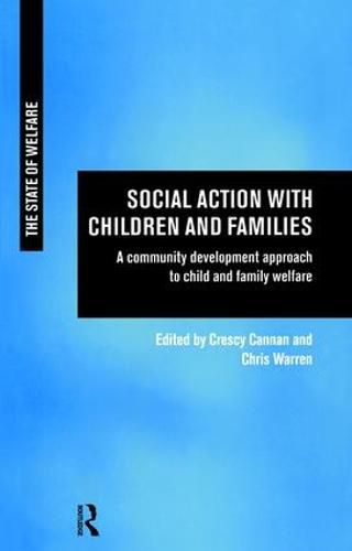 Cover image for Social Action with Children and Families: A community development approach to child and family welfare