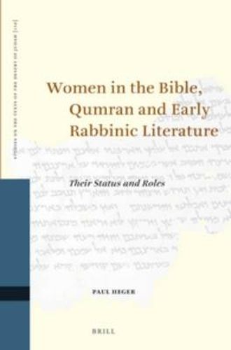 Women in the Bible, Qumran and Early Rabbinic Literature: Their Status and Roles