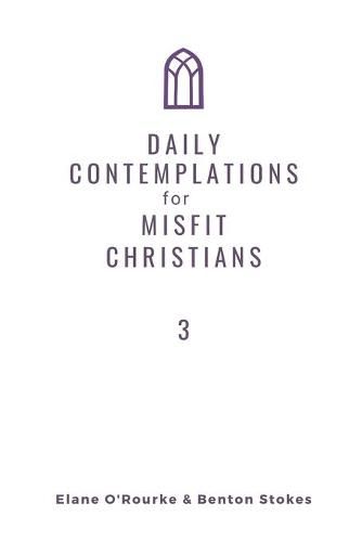 Cover image for Daily Contemplations for Misfit Christians 3: Lent + Easter