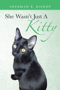 Cover image for She Wasn't Just A Kitty