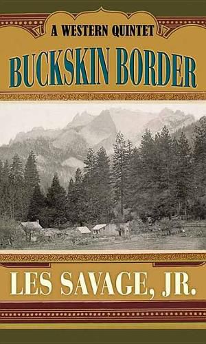 Buckskin Border: A Western Quintet