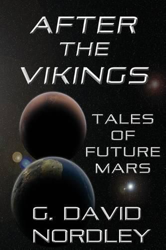 Cover image for After the Vikings: Tales of Future Mars