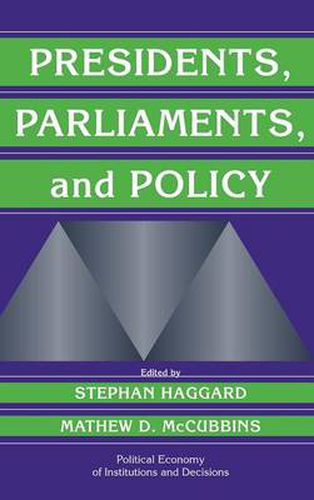 Cover image for Presidents, Parliaments, and Policy