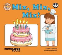 Cover image for Mix, Mix, Mix!: Book 17