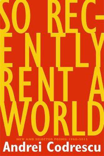 So Recently Rent a World: New and Selected Poems