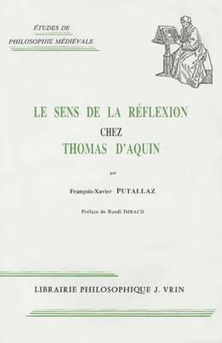 Le Sens de la Reflexion Chez Thomas d'Aquin