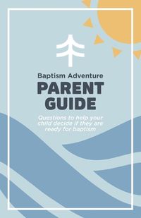 Cover image for Baptism Adventure Parent Guide