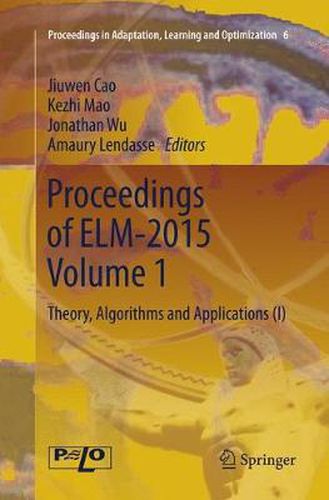 Cover image for Proceedings of ELM-2015 Volume 1: Theory, Algorithms and Applications (I)