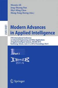 Cover image for Modern Advances in Applied Intelligence: 27th International Conference on Industrial Engineering and Other Applications of Applied Intelligent Systems, IEA/AIE 2014, Kaohsiung, Taiwan, June 3-6, 2014, Proceedings, Part I