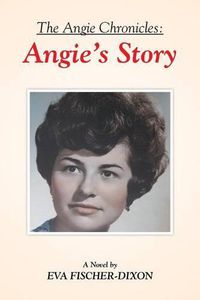 Cover image for The Angie Chronicles: Angie's Story